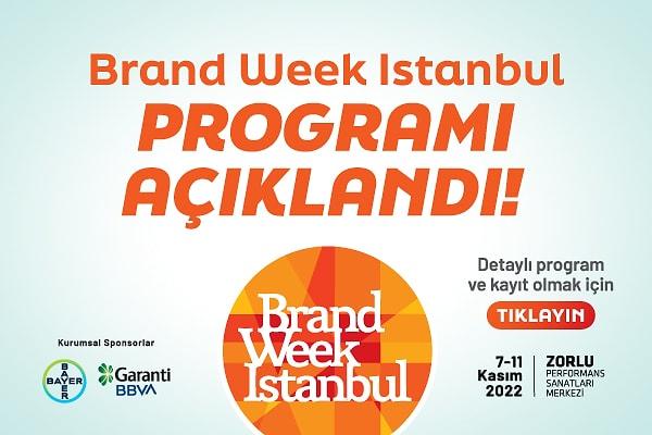 Yılın en ilham verici haftası olan Brand Week İstanbul'un programı açıklandı!
