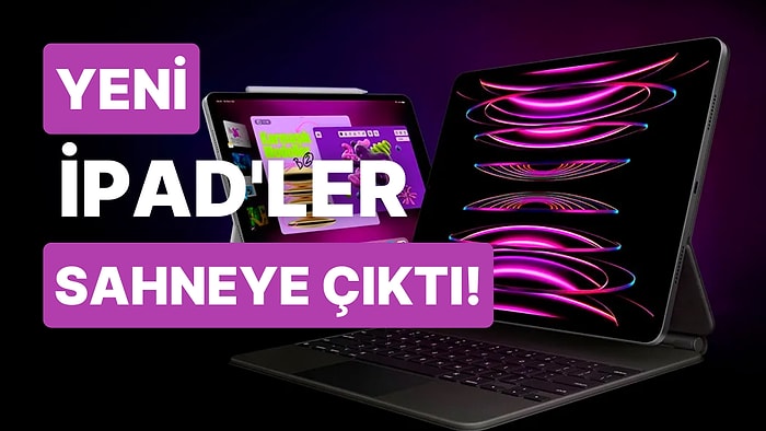 Apple 10. Nesil iPad ve M2 İşlemcili iPad Pro Modellerini Sessizce Tanıttı!