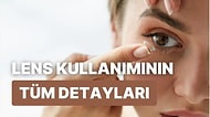 İlk Kez Lens Kullanacaklar Buraya: Kullanımı Zor mu, Nelere Dikkat Edilmeli?