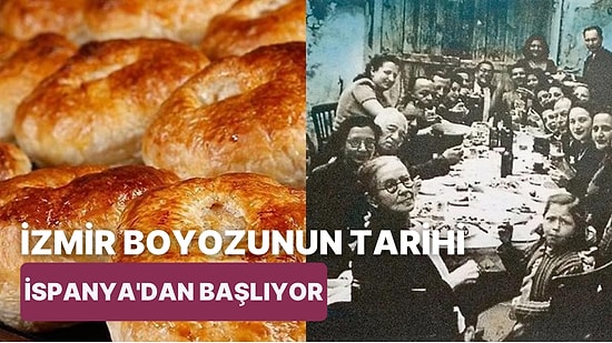 İspanya'dan Sürgün Edilerek Osmanlı'ya Gelen Sefarad Yahudilerinin İzmir Mutfağına Kazandırdığı Boyozun Tarihi