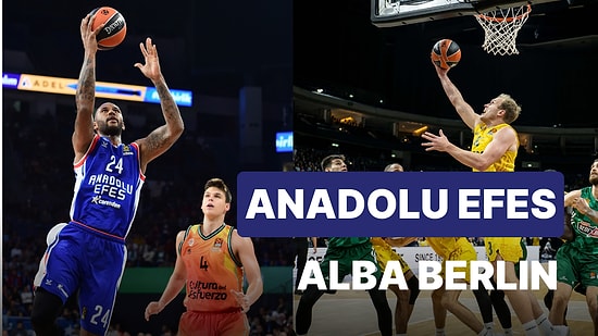 Anadolu Efes ALBA Berlin'i Konuk Ediyor: Anadolu Efes-ALBA Berlin Maçı Ne Zaman, Saat Kaçta, Hangi Kanalda?