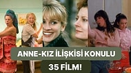 Güçlü Bağlara Sahip Anneler ve Kızlarının Birlikte İzlemeleri Gereken 35 Film