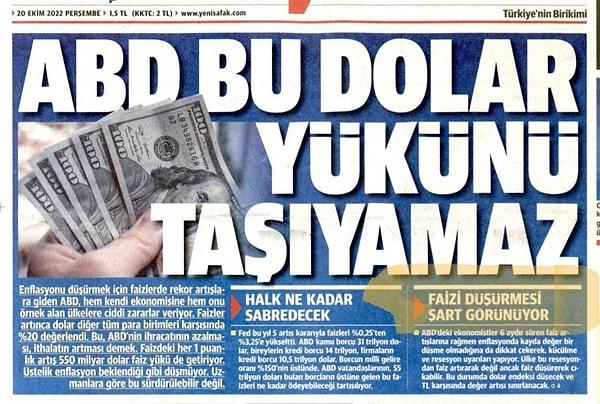 Son dönemde ABD'nin faiz artırımlarını bugün manşete taşıyan gazete, "ABD bu dolar yükünü taşıyamaz" iddiasında bulundu.