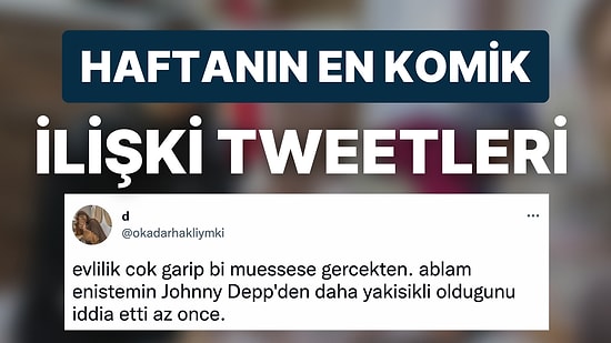 İlişkilerle İlgili Yaptıkları Tespitlerle Timeline'da Romantik Komedi Filmi Havası Estiren 15 Kişi