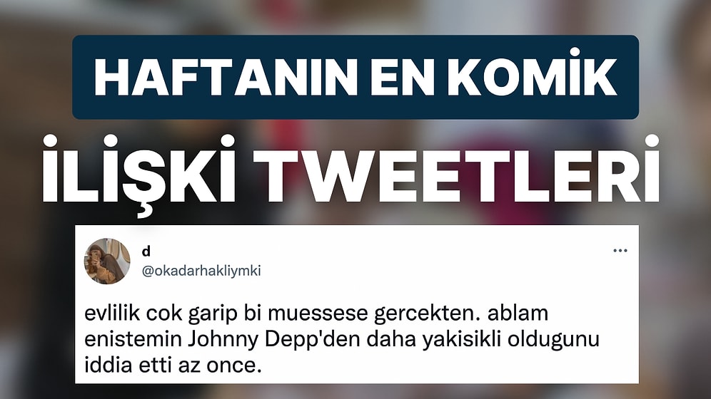 İlişkilerle İlgili Yaptıkları Tespitlerle Timeline'da Romantik Komedi Filmi Havası Estiren 15 Kişi