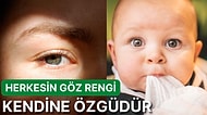 "Ben Doğduğumda Gözlerim Aslında Maviydi" Klişesine Son! Bebeklerin Göz Rengi Zamanla Neden Değişir?