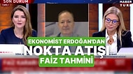 Canlı Yayında İndirimi Bildi: Ekonomist Erdoğan'ın Faiz Tahmininde Nokta Atışı!