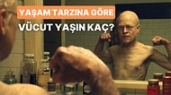 Yaşam Tarzına Göre Senin Vücut Yaşın Kaç?