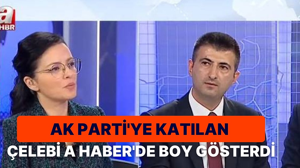 Rozetini Erdoğan'ın Taktığı Çelebi A Haber'de: "Neden CHP'den Ayrıldım?"