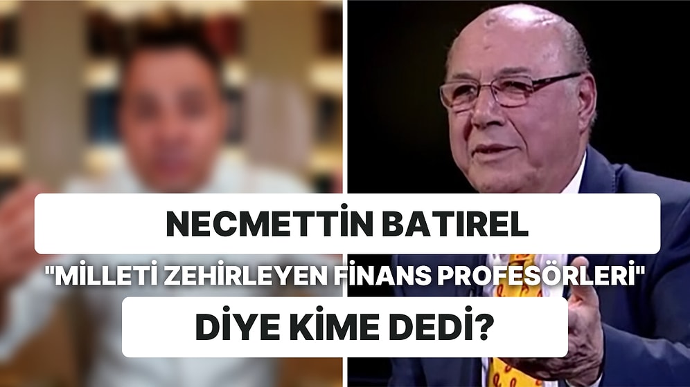 Necmettin Batırel'den Laf Sokmalı Tweet: 'Milleti Zehirleyen Finans Profesörlerine Kapak Olsun'