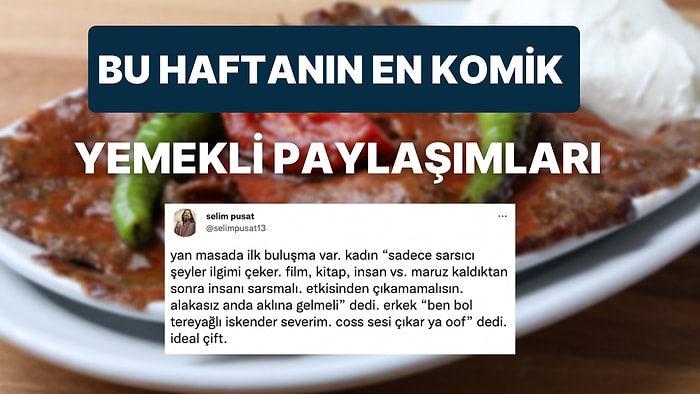 Yemeklerle İlgili Yaptıkları Komik Paylaşımlarla Hepimize Kahkaha Attıran Haftanın En Eğlenceli Kullanıcıları