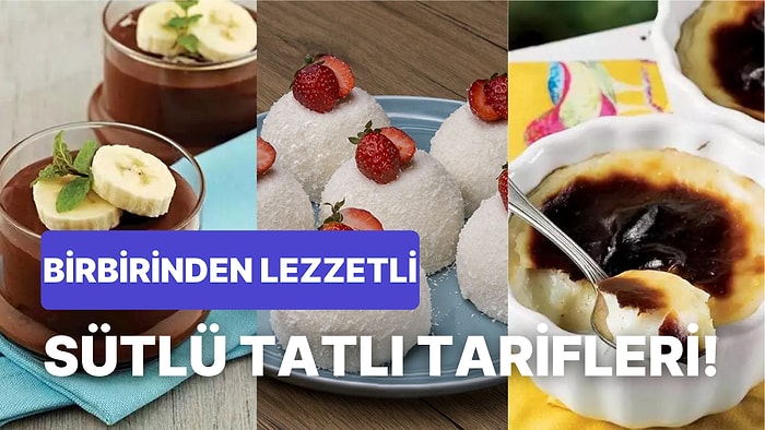 Tatlı Krizlerine Son! Evinizde Kolaylıkla Hazırlayabileceğiniz Hem Patik Hem Hafif Sütlü Tatlı Tarifleri