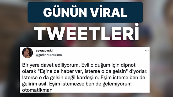 Eşi Olmadan Adım Atamayanlardan Şive Şakalı Tişörtlere Son 24 Saatin Viral Tweetleri