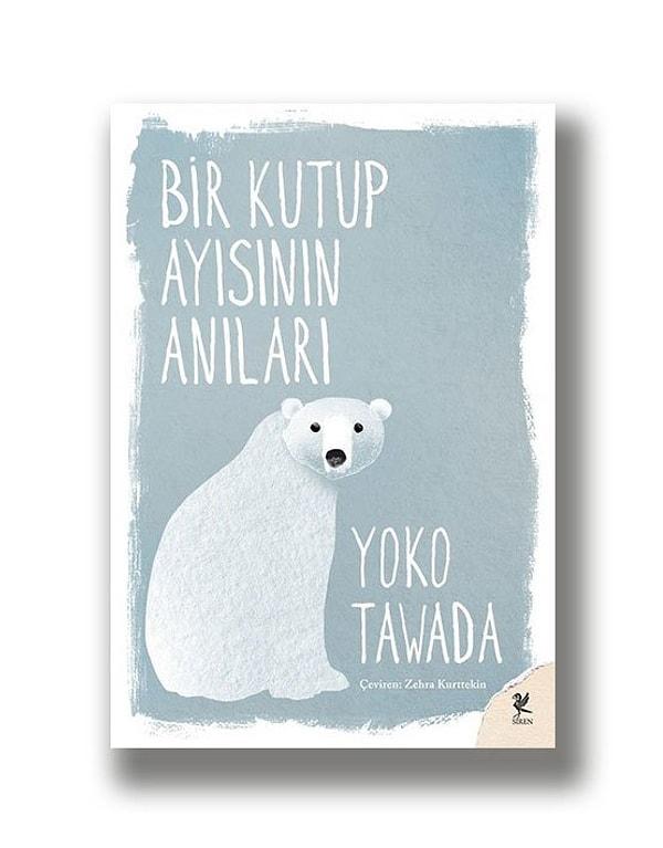 7. Bir Kutup Ayısının Anıları - Yoko Tawada