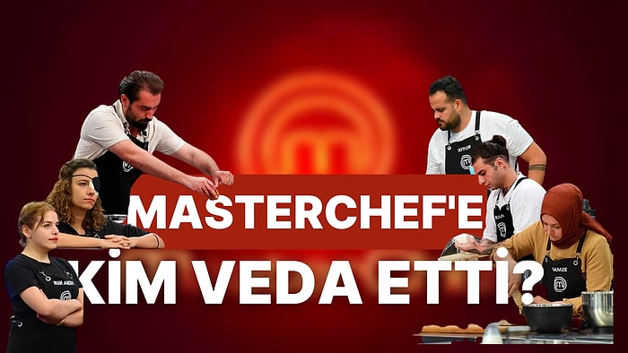 Çağatay'ın Veda Etmesinin Ardından Büyük Şok Yaşadığımız MasterChef'te Bu Hafta Kim Elendi?