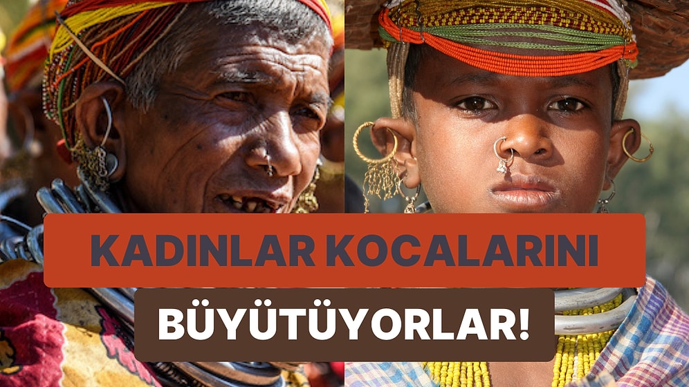 Erkek Çocukların Kendilerinden Yaşça Büyük Kadınlarla Evlendirildiği İlginç Kabile: Bonda