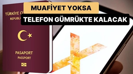 Yurt Dışından Getirilen Telefonlara Sıkı Takip: Muafiyet Yoksa Telefon Gümrükte Kalacak