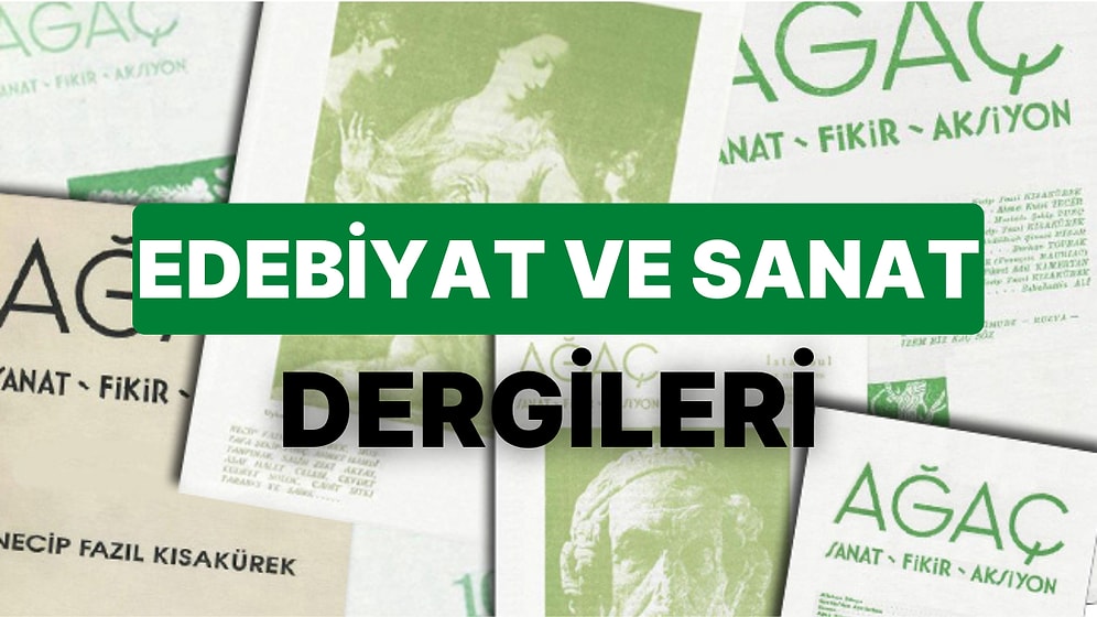 Erken Cumhuriyet Döneminden İtibaren Ortaya Çıkan Edebiyat ve Sanat Dergileri