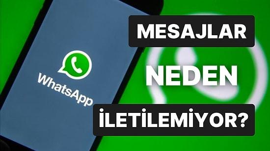 WhatsApp Mesajları Neden Tek Tık Kalıyor? WhatsApp Çöktü mü?