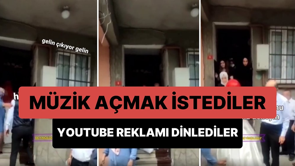 Evden Gelin Çıkarma Sırasında YouTube'dan Müzik Açmak İsteyenlere YouTube Reklamları Şoku