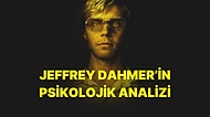 Jeffrey Dahmer’in Psikolojik Analizi Nedir ve Neden İzlenme Rekorları Kırmaya Devam Ediyor?