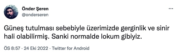 3. Normal bir ruh halinde olduğumuzu düşünen astrologlara da tepki vardı.