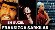 Dinlerken Mest Olduğumuz Birbirinden Güzel 35 Fransızca Şarkı