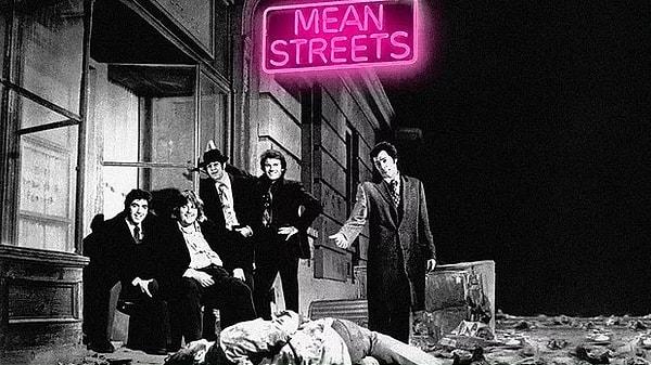 9. Mean Streets / Arka Sokaklar (1973) - IMDb: 7.2