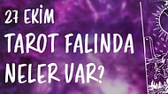 Tarot Falına Göre 27 Ekim Perşembe Günü Senin İçin Nasıl Geçecek?