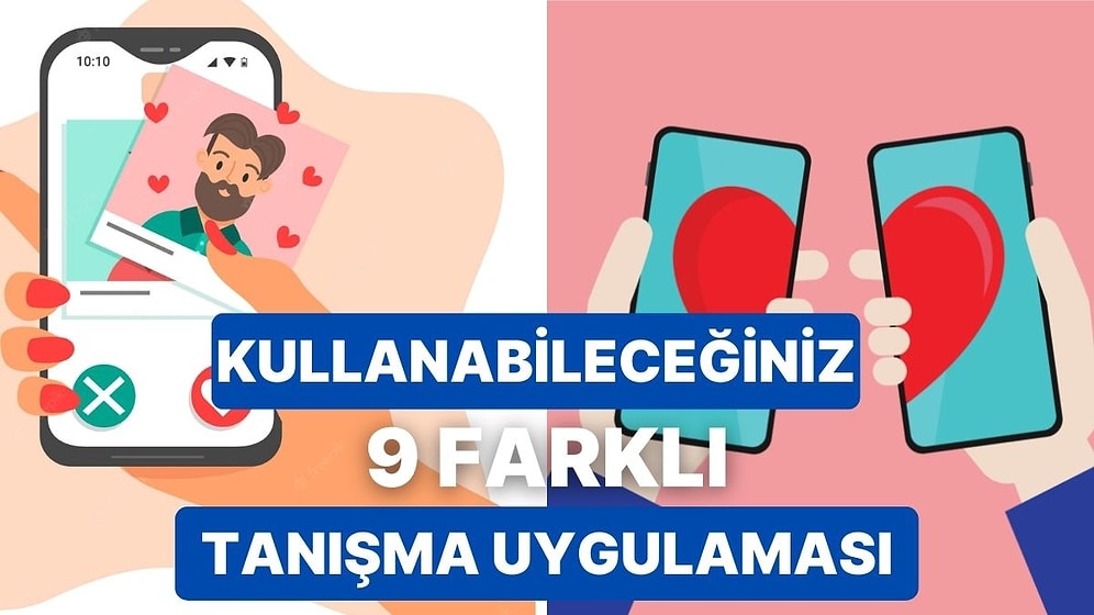 Sıkıcı Giden Aşk Hayatını Renklendirmek İçin Kullanabileceğin 9 Tanışma Uygulaması