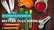 "Göz Kararı" ve "Kulak Memesi" Kıvamından Sıkılanlar İçin: Mutfakta İşinizi Kolaylaştıracak Ölçü Birimleri