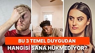 Kişilik Testine Göre Bu 3 Temel Duygudan Hangisi Sana Hükmediyor?