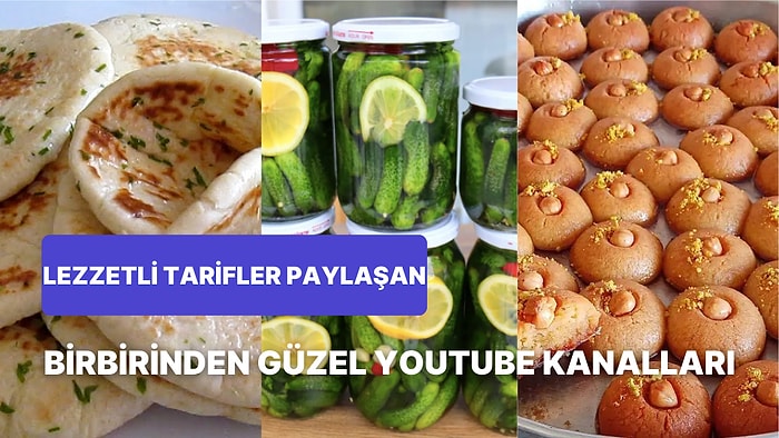 En İyi Yemek Tarifleri İçin Takip Etmeniz Gereken YouTube Kanalları