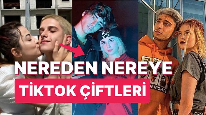 Bakalım Kaç Tanesini Hatırlayacaksınız? Ayrılıklarıyla Çok Konuşulan TikTok'un Gözde Çiftleri