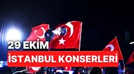 29 Ekim Cumhuriyet Bayramı İstanbul Ücretsiz Konserleri: 29 Ekim Konserleri Ne Zaman ve Nerede?