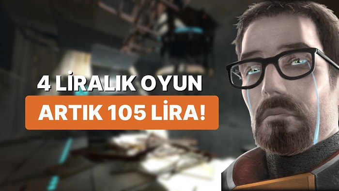 Steam'in Kur Güncellemesinin Ardından Fiyatı Delicesine Artıp Önceden Almayanları Kahreden Oyunlar