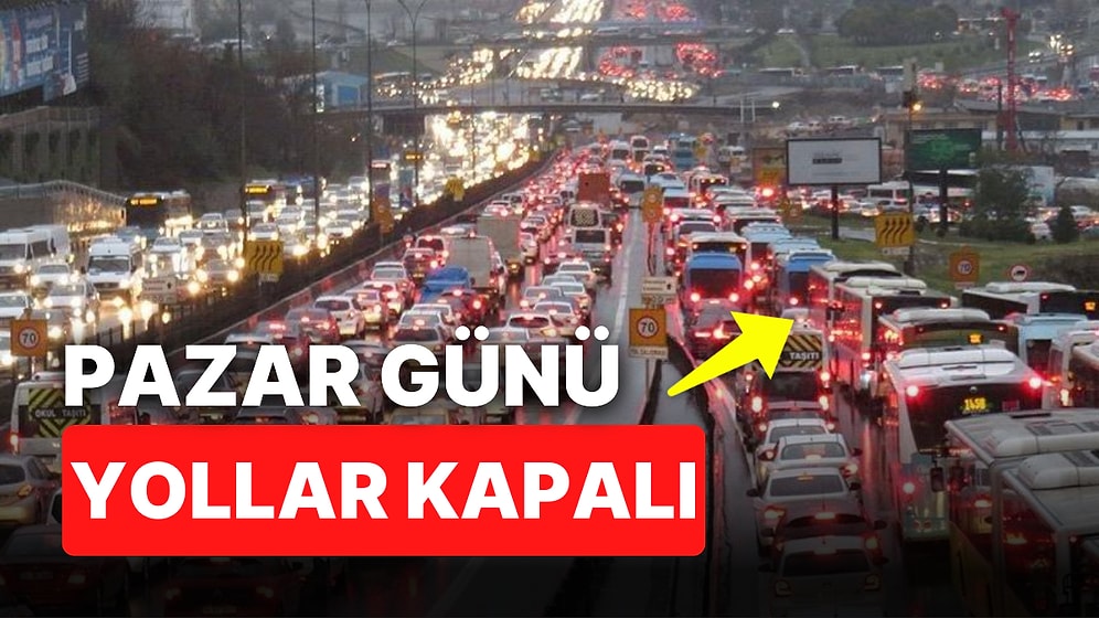 Ulaşım Yönetim Merkezi Duyurdu: 30 Ekim Pazar Günü İstanbul'da Hangi Yollar Kapalı Olacak?