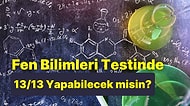 İlkokul Öğrencilerinin Fulleyeceği Fen Bilimleri Testinde 13/13 Yapabilecek misin?