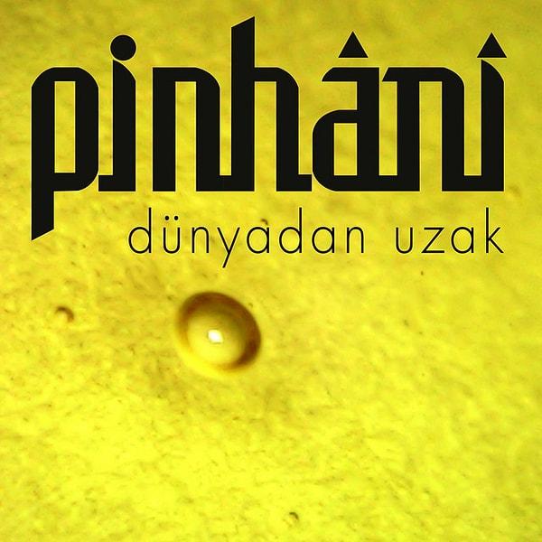 Sen Pinhani - Dünyadan Uzak şarkısısın!