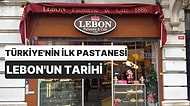 Beyoğlu'nun Gözdesi Olan Türkiye'nin İlk Pastanesi Lebon'un Merak Edilen Tarihi