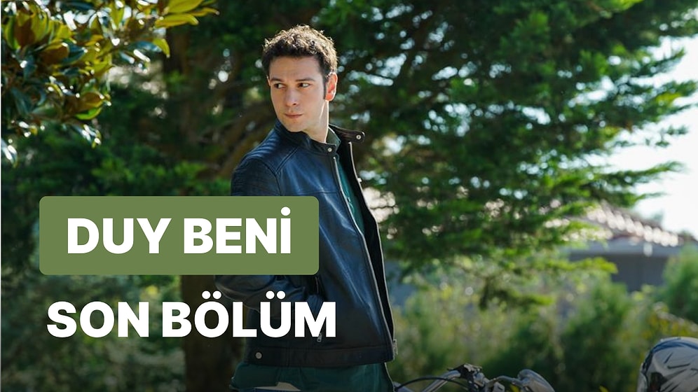 Duy Beni 17. Bölüm İzleme Ekranı: Duy Beni Son Bölüm Tek Parça Full İzle