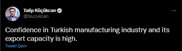 "Türk imalat sanayisine olan güveni ve ihracat kapasitesi yüksektir."
