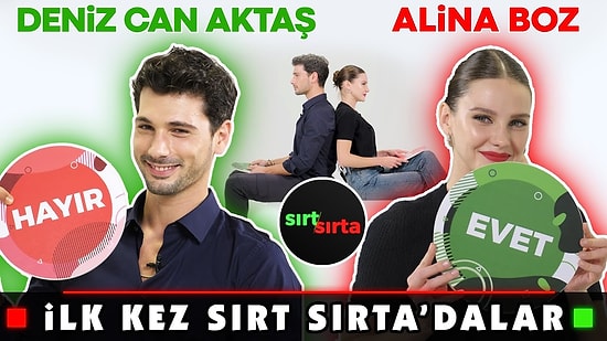 Alina Boz ve Deniz Can Aktaş Sırt Sırta’da! Birbirlerini ne kadar tanıyorlar!