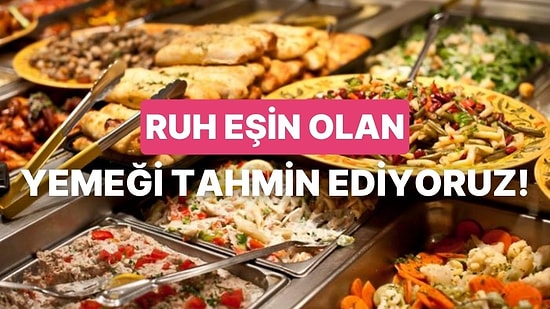 Hangi Yemek Senin Ruh Eşin?
