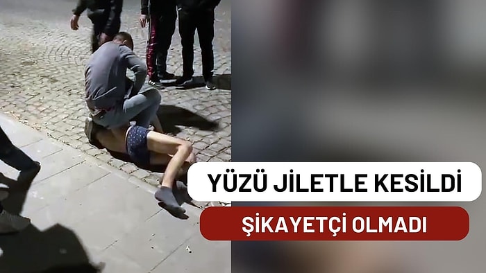 Yüzü Jiletle Kesilen Kişi "Hırsızlıktan" Arandığı İçin Şikayetçi Olmadı