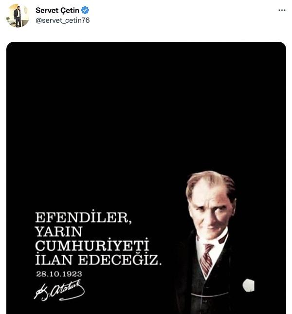 Ünlü isim bu kez de yaptığı 29 Ekim Cumhuriyet Bayramı paylaşımıyla gündem oldu. Çetin, önce ulu önder Mustafa Kemal Atatürk’ün 28 Ekim’de bugün için söylemiş olduğu ‘Efendiler, yarın Cumhuriyeti ilan edeceğiz’ sözünü paylaştı.