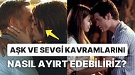 İkili İlişkilerde Aşk ve Sevgi Kavramlarını Ayırt Edebilmek İçin Dikkat Etmeniz Gerekenler