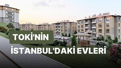 TOKİ İstanbul'da Hangi İlçelerde Ev Yapacak? İstanbul'da Sosyal Konut Projesi'nin Yapılacağı İlçeler