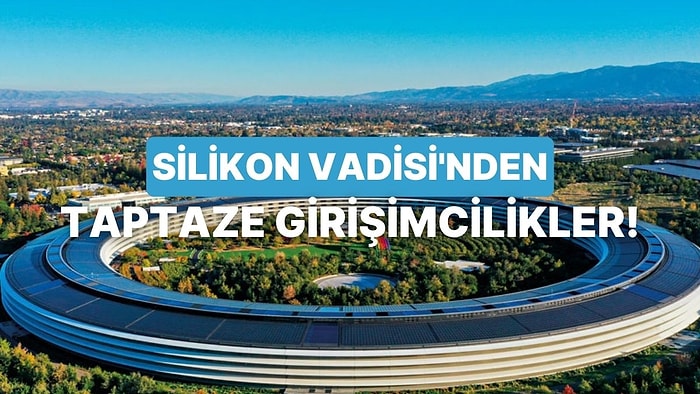 Silikon Vadisinde Yeni Olmasına Rağmen Aldığı Değerlemeyle Geleceği Parlak Görünen 10 Girişim