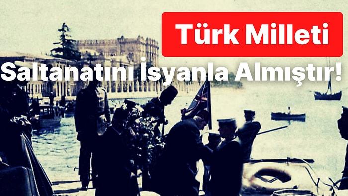 623 Yıllık Osmanlı Saltanatı Yüz Yıl Önce Bugün Meclis Tarafından Kaldırıldı, Saatli Maarif Takvimi: 1 Kasım
